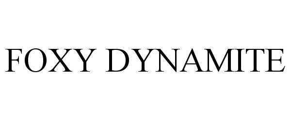 Trademark Logo FOXY DYNAMITE
