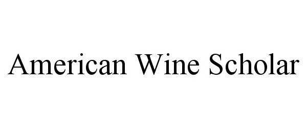  AMERICAN WINE SCHOLAR