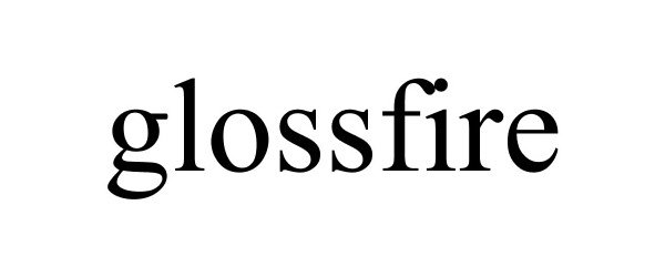 Trademark Logo GLOSSFIRE