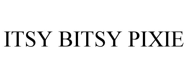 Trademark Logo ITSY BITSY PIXIE