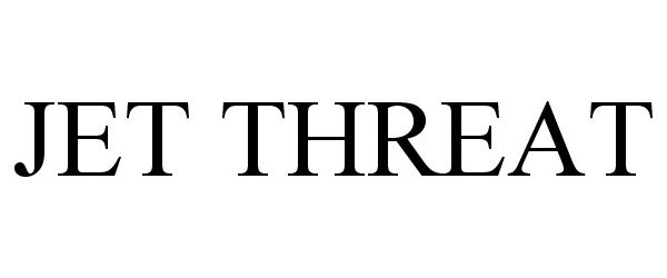 Trademark Logo JET THREAT