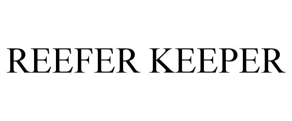 Trademark Logo REEFER KEEPER