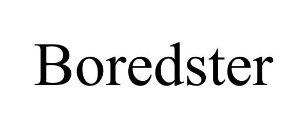 Trademark Logo BOREDSTER