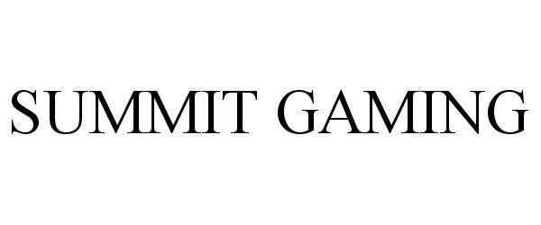 Trademark Logo SUMMIT GAMING