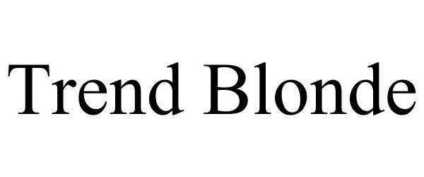 Trademark Logo TREND BLONDE