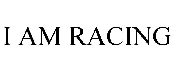 Trademark Logo I AM RACING