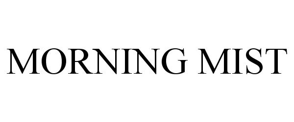 Trademark Logo MORNING MIST