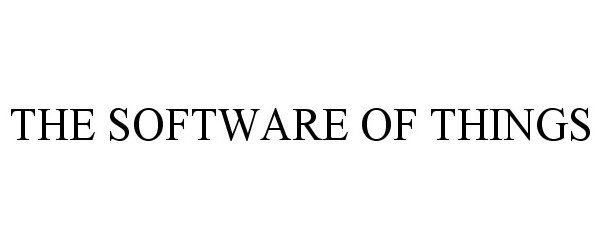  THE SOFTWARE OF THINGS