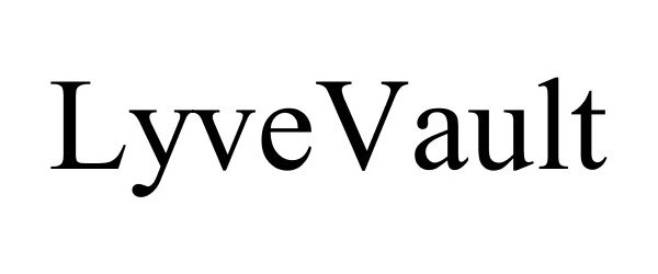 Trademark Logo LYVEVAULT