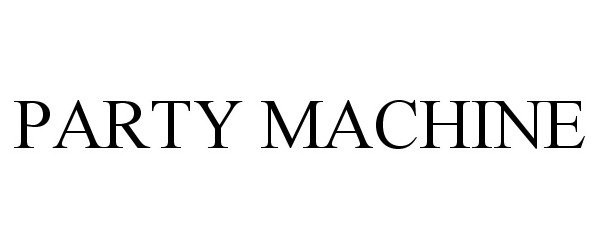Trademark Logo PARTY MACHINE