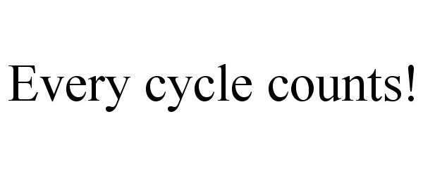  EVERY CYCLE COUNTS!