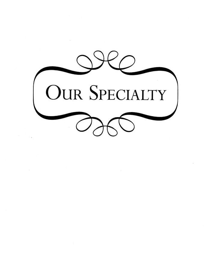 Trademark Logo OUR SPECIALTY