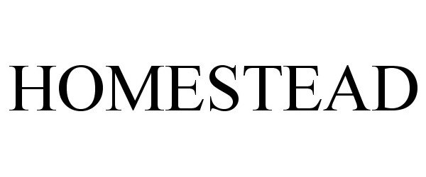 Trademark Logo HOMESTEAD