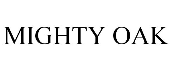Trademark Logo MIGHTY OAK