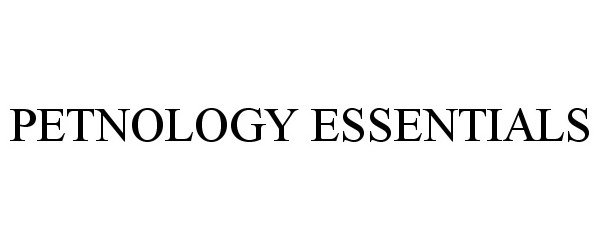 Trademark Logo PETNOLOGY ESSENTIALS