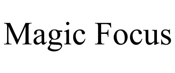 Trademark Logo MAGIC FOCUS