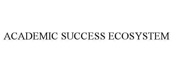 Trademark Logo ACADEMIC SUCCESS ECOSYSTEM
