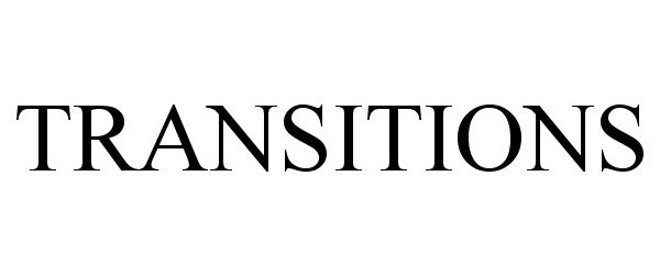 Trademark Logo TRANSITIONS