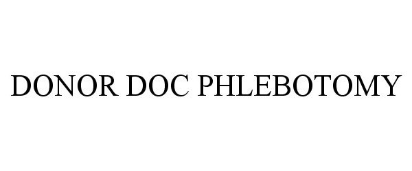 Trademark Logo DONOR DOC PHLEBOTOMY