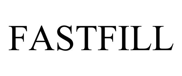 Trademark Logo FASTFILL