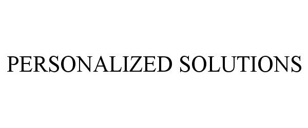 Trademark Logo PERSONALIZED SOLUTIONS