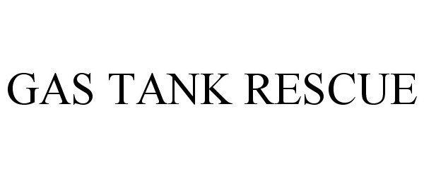 Trademark Logo GAS TANK RESCUE
