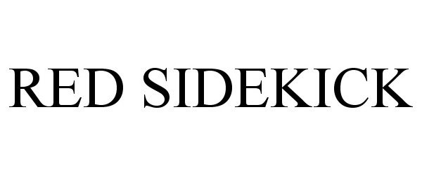 Trademark Logo RED SIDEKICK