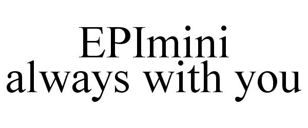  EPIMINI ALWAYS WITH YOU