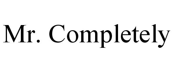 Trademark Logo MR. COMPLETELY