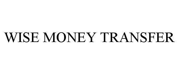  WISE MONEY TRANSFER