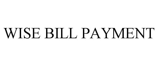  WISE BILL PAYMENT
