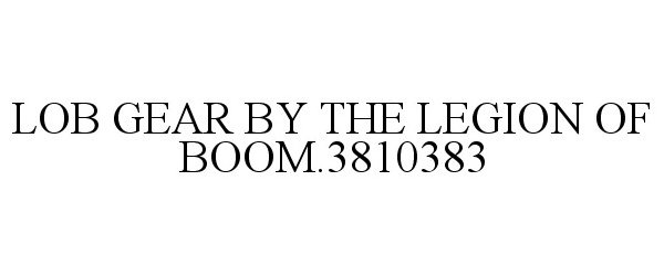  LOB GEAR BY THE LEGION OF BOOM.3810383