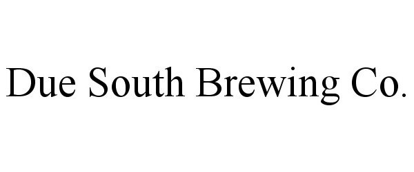  DUE SOUTH BREWING CO.