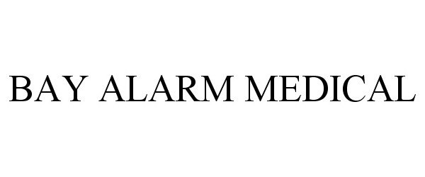 Trademark Logo BAY ALARM MEDICAL