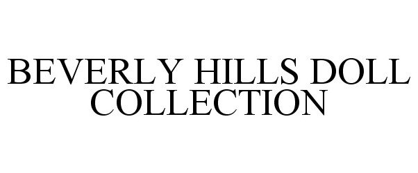  BEVERLY HILLS DOLL COLLECTION