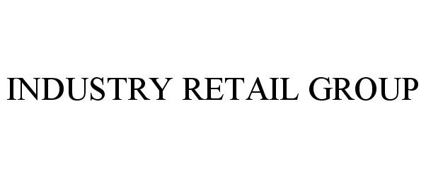 Trademark Logo INDUSTRY RETAIL GROUP