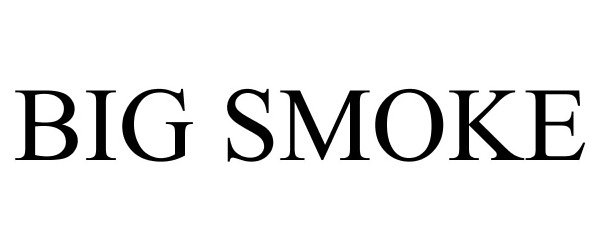 Trademark Logo BIG SMOKE