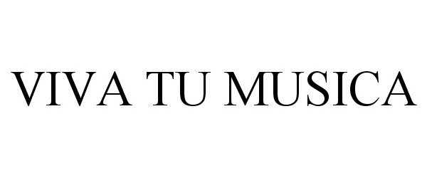 Trademark Logo VIVA TU MUSICA