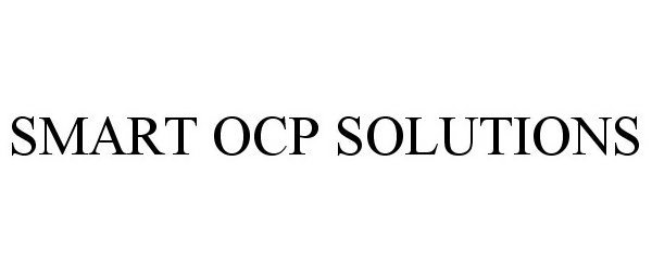 Trademark Logo SMART OCP SOLUTIONS