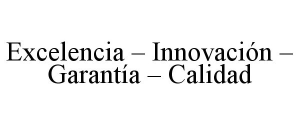  EXCELENCIA - INNOVACIÃN - GARANTÃA - CALIDAD