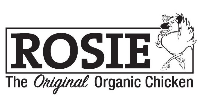 Trademark Logo ROSIE THE ORIGINAL ORGANIC CHICKEN