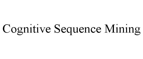  COGNITIVE SEQUENCE MINING