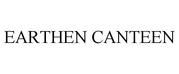 Trademark Logo EARTHEN CANTEEN