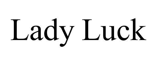 Trademark Logo LADY LUCK