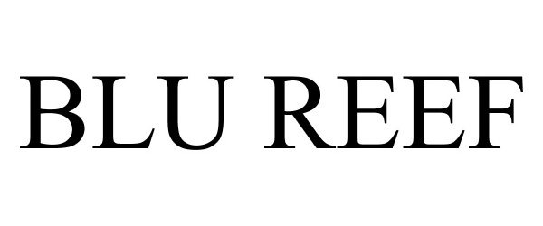 Trademark Logo BLU REEF