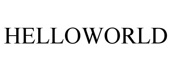 Trademark Logo HELLOWORLD