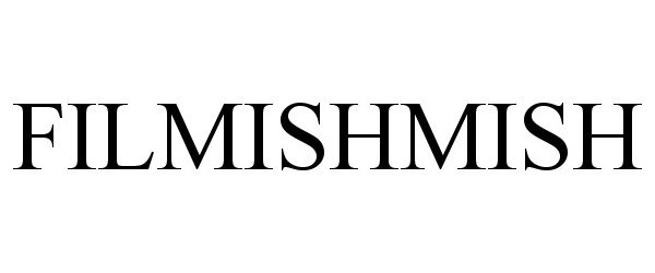 Trademark Logo FILMISHMISH