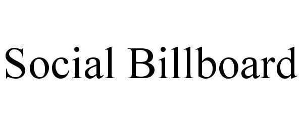 Trademark Logo SOCIAL BILLBOARD