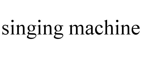 Trademark Logo SINGING MACHINE