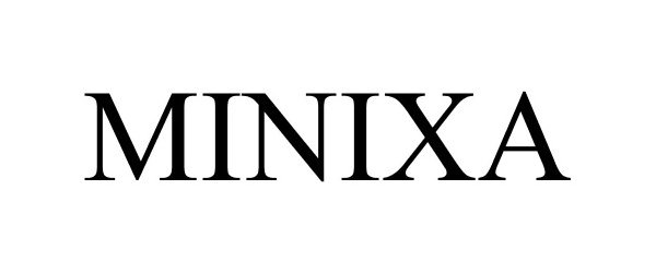 Trademark Logo MINIXA